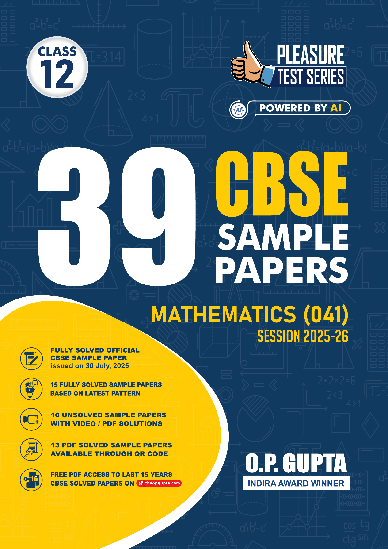 CBSE 39 SAMPLE PAPERS [Pleasure Tests Series for XII Maths (041)] by O.P. Gupta