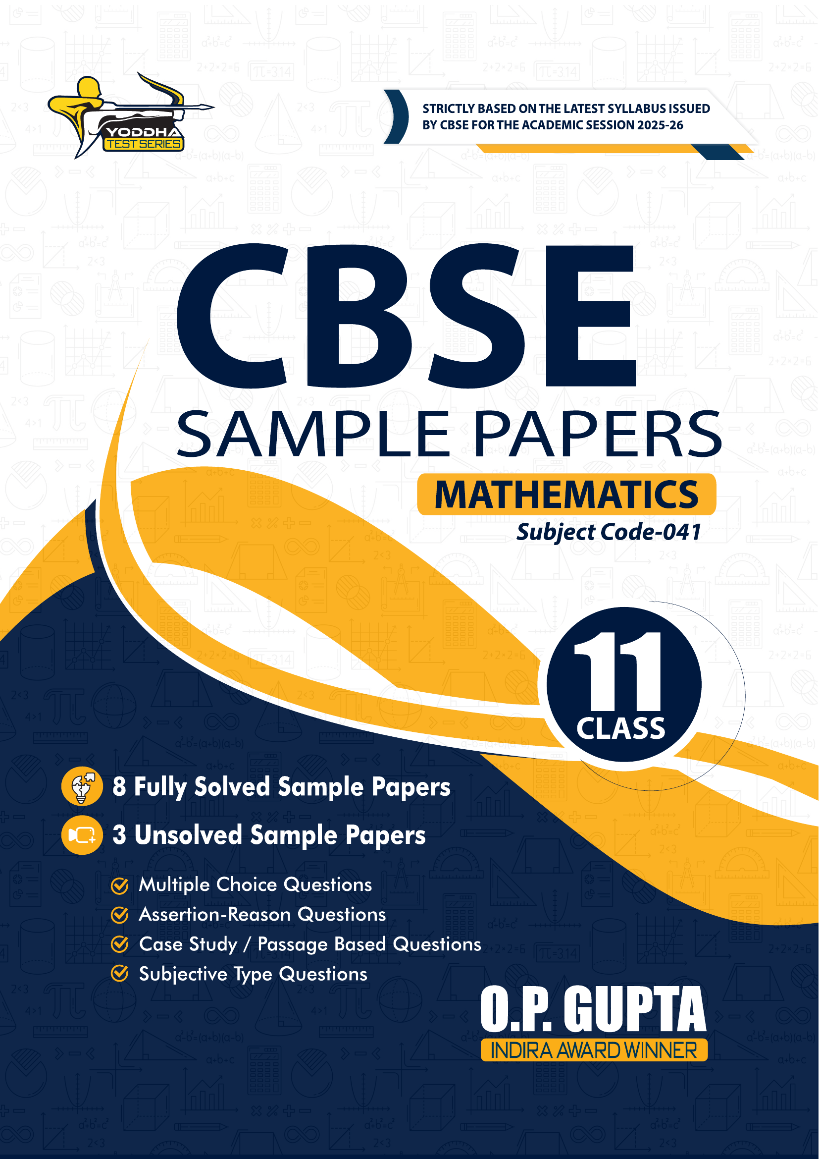 CBSE YODDHA SAMPLE PAPERS For XI Maths (041) by O.P. Gupta
